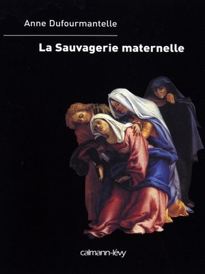 cover image of La Sauvagerie maternelle